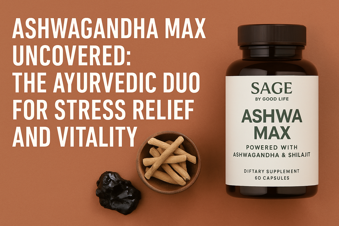 Ashwagandha Max Uncovered: The Ayurvedic Duo for Stress Relief and Vitality